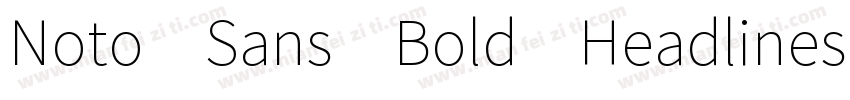 Noto Sans Bold Headlines字体转换